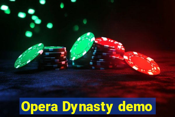 Opera Dynasty demo